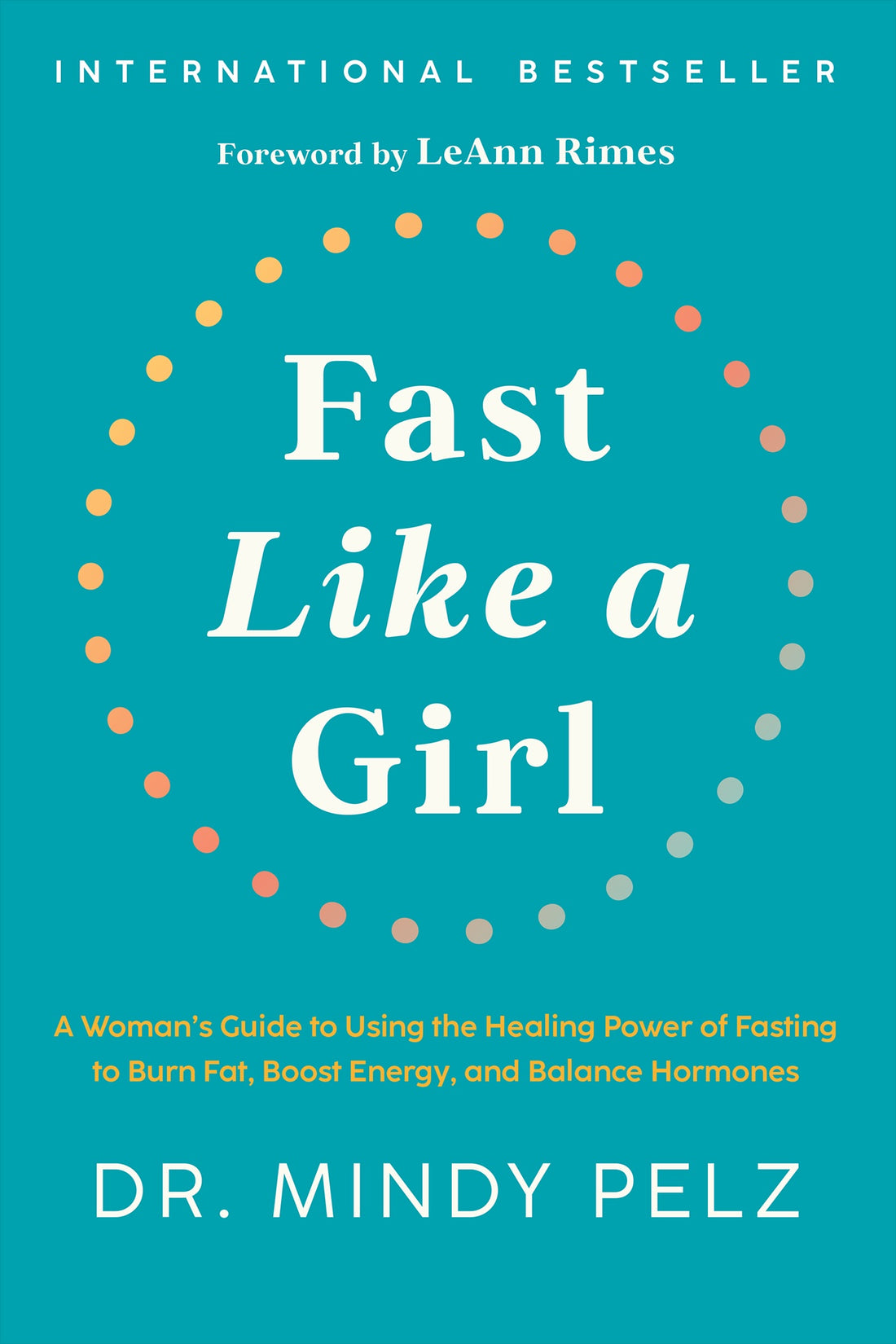 Fast Like A Girl Dr. Mindy Pelz